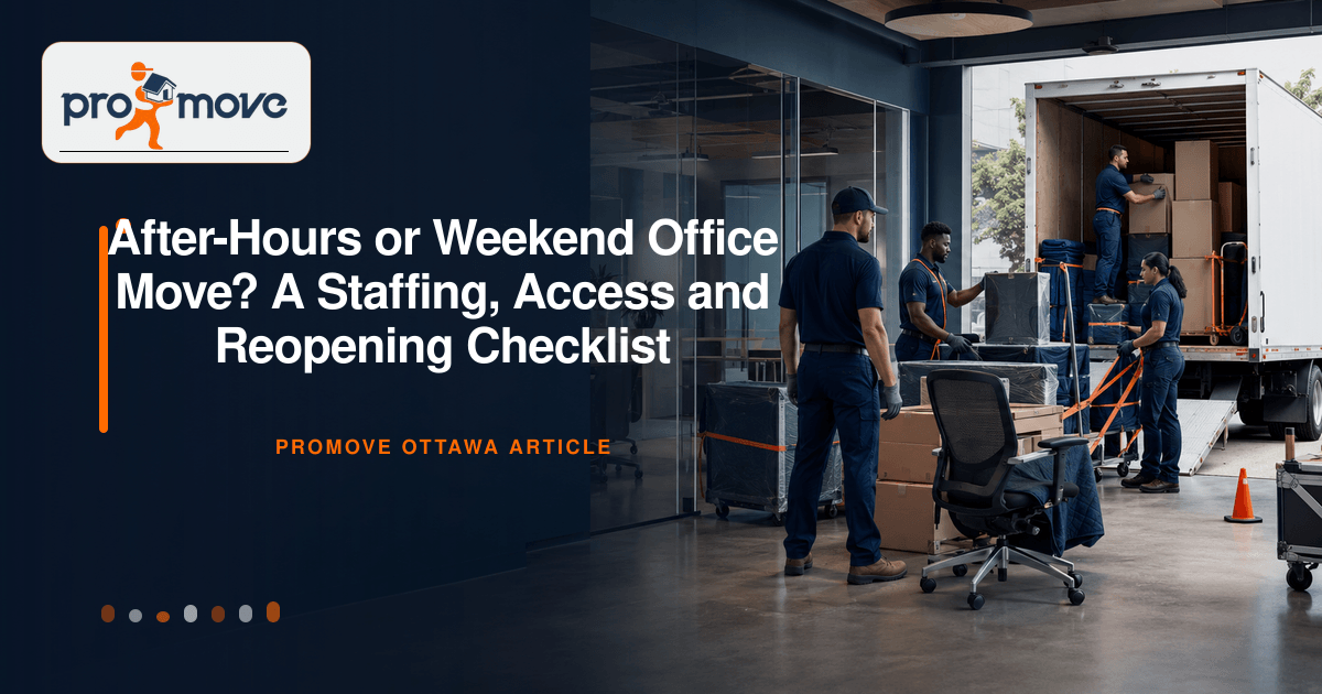 After-Hours or Weekend Office Move? A Staffing, Access and Reopening Checklist, ProMove Ottawa featured guide image