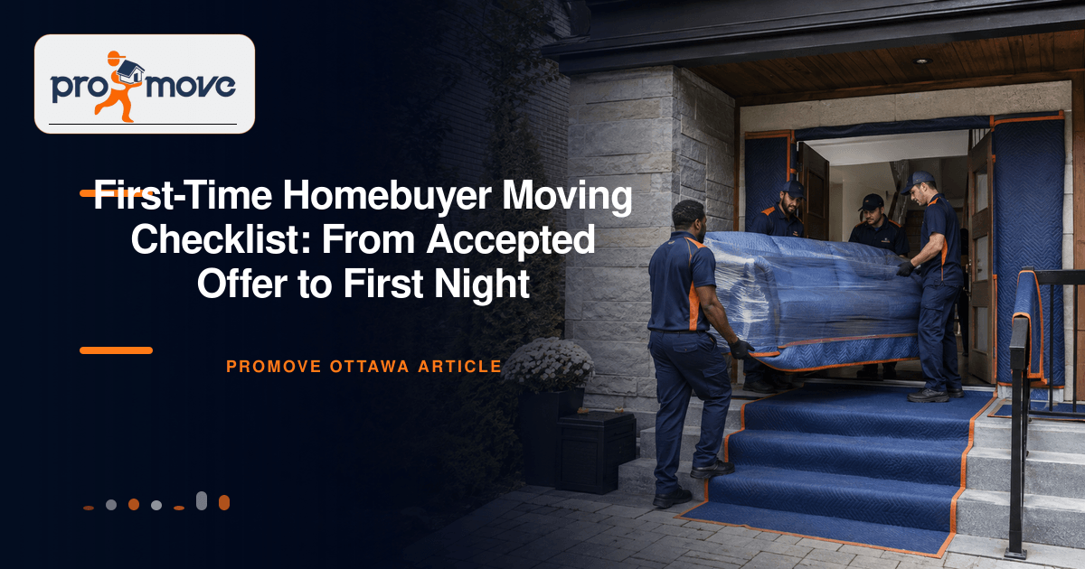 First-Time Homebuyer Moving Checklist: From Accepted Offer to First Night, ProMove Ottawa featured guide image
