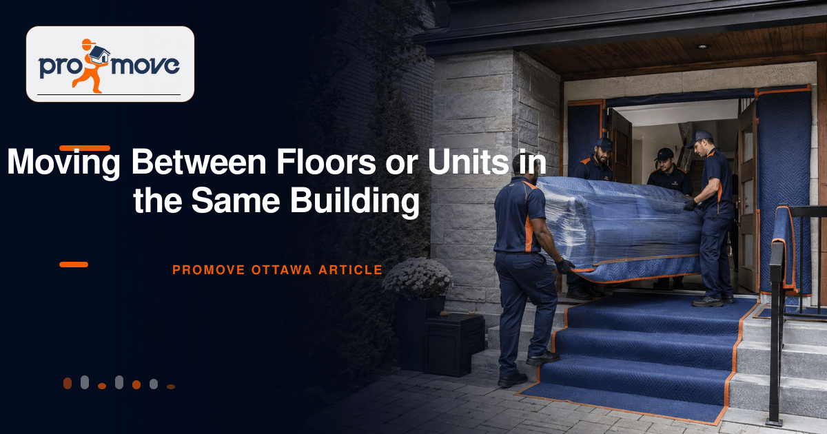 Moving Between Floors or Units in the Same Building, ProMove Ottawa featured guide image