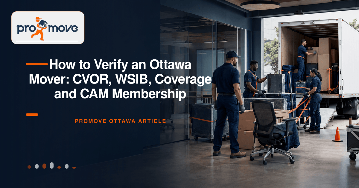 How to Verify an Ottawa Mover: CVOR, WSIB, Coverage and CAM Membership, ProMove Ottawa featured guide image